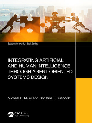 cover image of Integrating Artificial and Human Intelligence Through Agent Oriented Systems Design